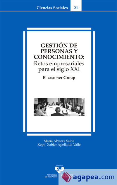 Gestión de personas y conocimiento: Retos empresariales para el siglo XXI. El caso ner Group