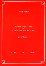 Portada de Guerra y sociedad en la Hispania Indoeuropea