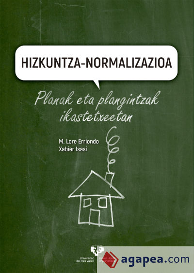 Hizkuntza-normalizazioa. Planak eta plangintzak ikastetxeetan