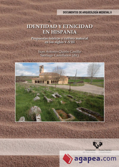 Identidad y etnicidad en Hispania. Propuestas teóricas y cultura material en los siglos V-VIII