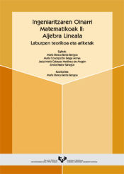 Portada de Ingeniaritzaren oinarri matematikoak II: Aljebra lineala. Laburpen teorikoak eta ariketak