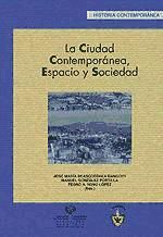 Portada de La ciudad contemporánea, espacio y sociedad