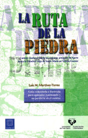 Portada de La ruta de la piedra. Camino medieval desde las canteras antiguas de Ajarte hasta la Catedral Vieja de Santa María en Vitoria-Gasteiz