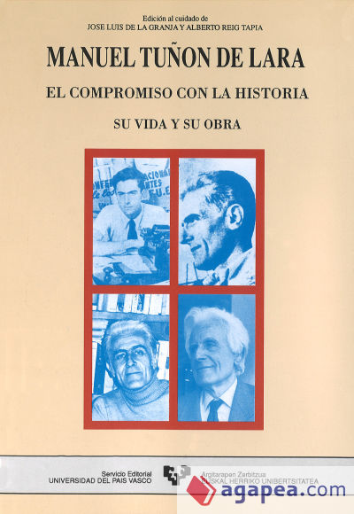 Manuel Tuñón de Lara. El compromiso con la historia (su vida y su obra)
