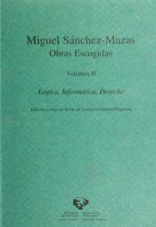 Portada de Miguel Sánchez Mazas. Obras escogidas : lógica, informática, derecho