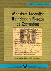 Portada de Monstruo indómito: rusticidad y fiereza de costumbres. Foralidad y conflicto social al final del Antiguo Régimen en Guipúzcoa