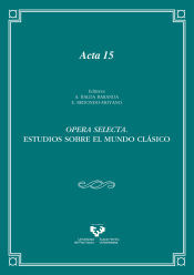 Portada de Opera selecta. Estudios sobre el mundo clásico