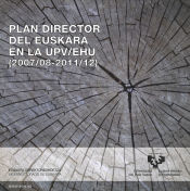 Portada de Plan director del euskara en la UPV/EHU (2007/08-2011/12) - UPV/EHUko euskararen plan gidaria (2007/08-2011/12)