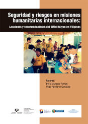 Portada de Seguridad y riesgos en misiones humanitarias internacionales. Lecciones y recomendaciones del tifón Haiyan en Filipinas