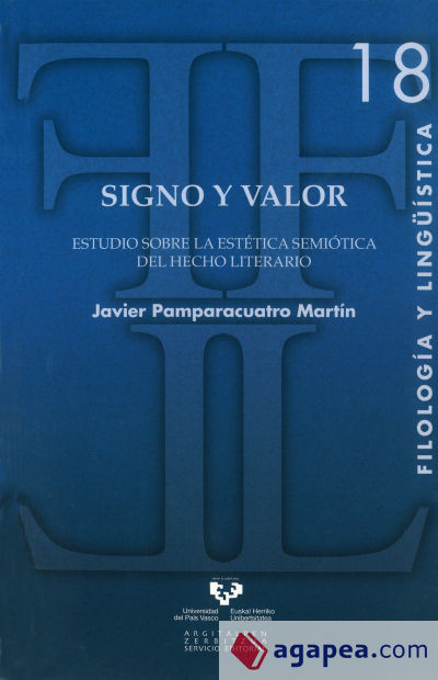 Signo y valor. Estudio sobre la estética semiótica del hecho literario