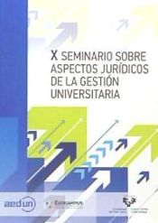 Portada de X Seminario sobre Aspectos Jurídicos de la Gestión Universitaria