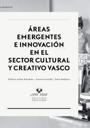 Portada de Áreas emergentes e innovación en el sector cultural y creativo vasco