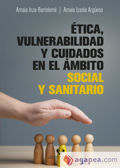 Ética, vulnerabilidad y cuidados en el ámbito social y sanitario