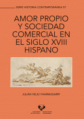 Portada de Amor propio y sociedad comercial en el siglo XVIII hispano