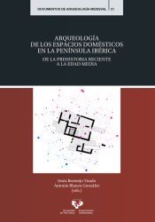 Portada de Arqueolog&iacute;a de los espacios dom&eacute;sticos en la pen&iacute;nsula ib&eacute;rica