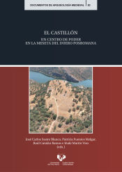 Portada de El Castillón: un centro de poder en la Meseta del Duero posromana