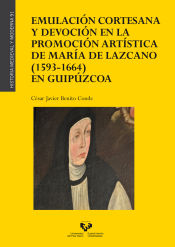 Portada de Emulación cortesana y devoción en la promoción artística de María de Lazcano (1593-1664) en Guipúzcoa