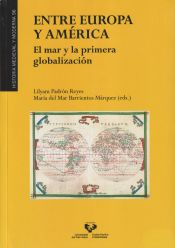 Portada de Entre Europa y América. El mar y la primera globalización