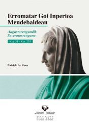 Portada de Erromatar Goi Inperioa Mendebaldean. Augustorengandik Severotarrengana. K.a. 31 - K.o. 235