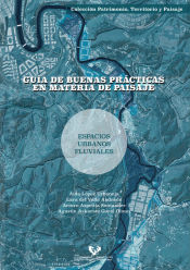 Portada de Guía de buenas prácticas en materia de paisaje. Espacios urbanos fluviales