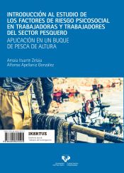 Portada de Introducción al estudio de los factores de riesgo psicosocial en trabajadoras y trabajadores del sector pesquero ?= Arrantza-sektoreko langileen arrisku-faktore psikosozialen hastapenak