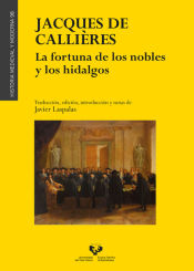 Portada de Jacques de Callières. La fortuna de los nobles y los hidalgos