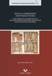 Portada de Social complexity and weak states. The forms of governance in Western Europe between the eight and eleventh centuries