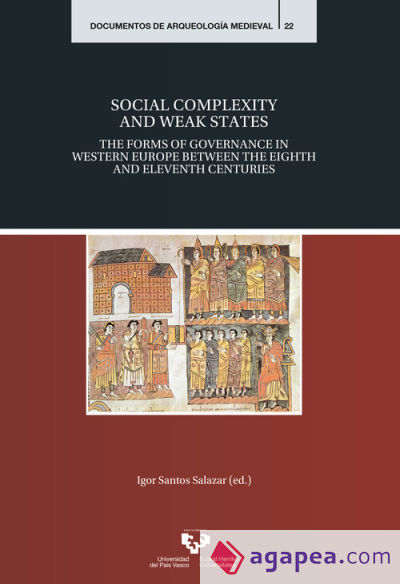 Social complexity and weak states. The forms of governance in Western Europe between the eight and eleventh centuries