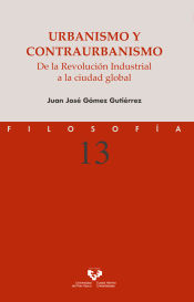 Portada de Urbanismo y contraurbanismo. De la Revolución Industrial a la ciudad global