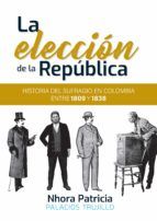 Portada de La elección de la República (Ebook)