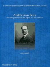 Portada de Andrés Gaos Berea: un achegamento á súa figura e a súa música (1874-1959)