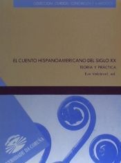Portada de El cuento hispanoamericano del siglo XX. Teoría y práctica