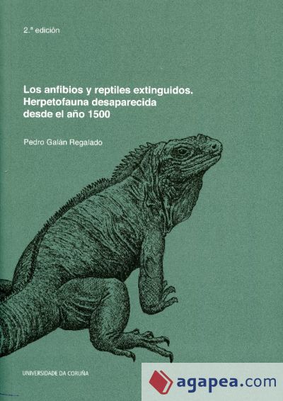 Los anfibios y reptiles extinguidos. Herpetofauna desaparecida desde el año 1500