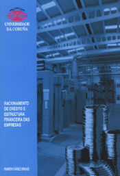 Portada de Racionamento de crédito e estructura financiera das empresas