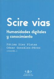 Portada de Scire Vias. Humanidades digitales y conocimiento