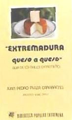 Portada de Extremadura queso a queso : guía de los quesos extremeños