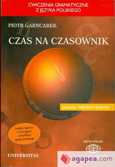 Czas na czasownik Cwiczenia gramatyczne zjezyka polskiego