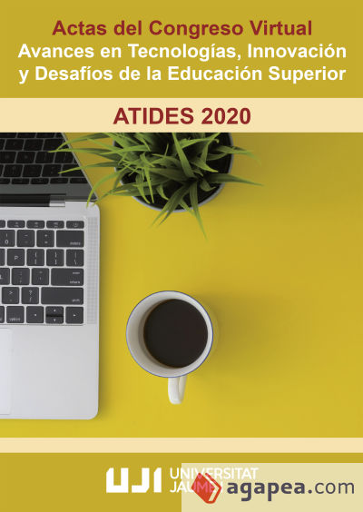 Actas del Congreso Virtual: Avances en Tecnologías, Innovación y Desafíos de la Educación Superior. ATIDES 2020