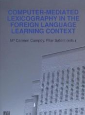 Portada de Computer-mediated lexicography in the foreign language learning context