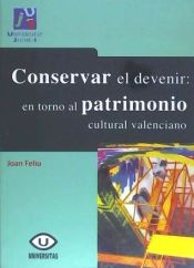 Portada de Conservar el devenir: en torno al patrimonio cultura valenciano