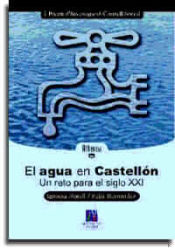 Portada de El agua en Castellón. Un reto para el siglo XXI