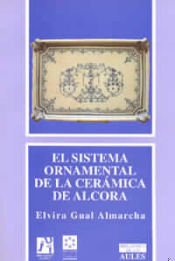 Portada de El sistema ornamental en la cerámica de Alcora