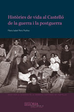 Portada de Històries de vida al Castelló de la guerra i la postguerra