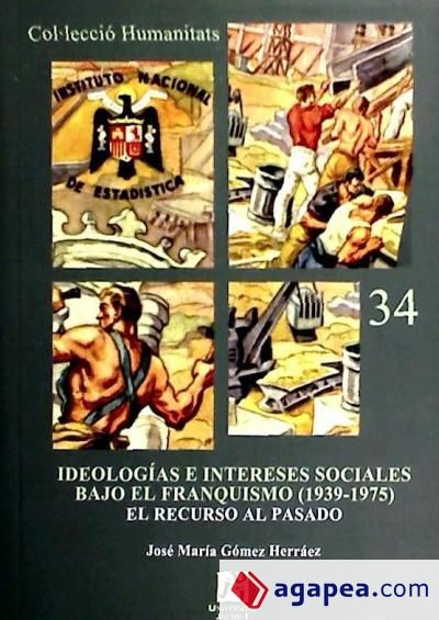 Ideologías e intereses sociales bajo el franquismo (1939-1975)