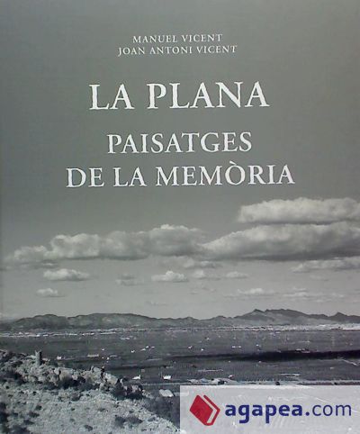 La Plana: Paisatges De La Memoria