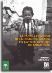 Portada de La escolarización de la infancia gitana en 167 poblaciones de Andalucía