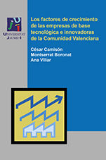 Portada de Los Factores de crecimiento de las empresas de base tecnológica e innovadoras de la Comunidad Valenciana