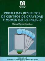 Portada de Problemas resueltos de centros de gravedad y momentos de inercia