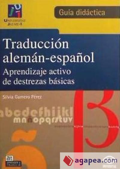Traducción alemán-español. Aprendizaje activo de destrezas básicas. Guía didáctica