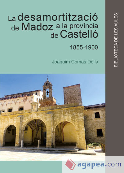 La desamortització de Madoz a la província de Castelló